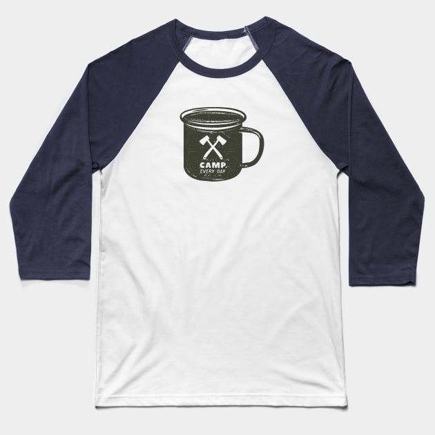 Camp Every Day! Baseball T-Shirt by happysquatch